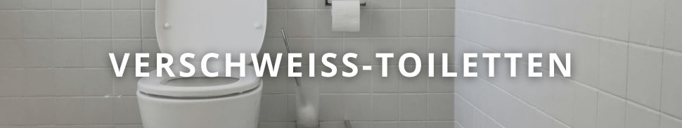 Verschweiß-Toiletten